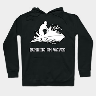 Running On Waves Hoodie